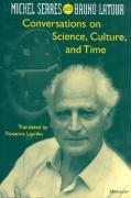 "Conversations on Science, Culture, and Time Michel Serres Interviewed by Bruno Latour (Studies in Literature & Science)" av Michel Serres
