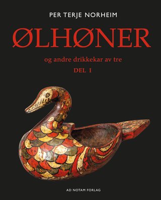 "Ølhøner - og andre drikkekar av tre i The Gundersen Collection : del 1" av Per Terje Norheim