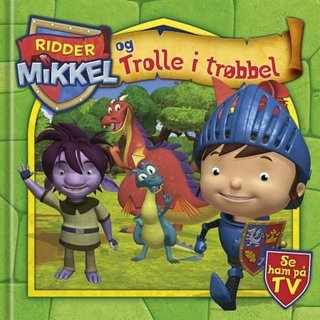 Ridder Mikkel og Trolle i trøbbel