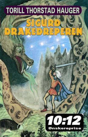 "Sigurd drakedreperen" av Torill Thorstad Hauger