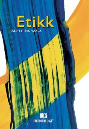 "Etikk" av Ralph Henk Vaags