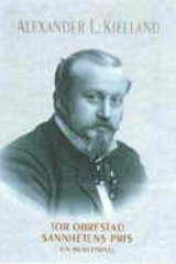 "Sannhetens pris - Alexander L. Kielland : en beretning" av Tor Obrestad