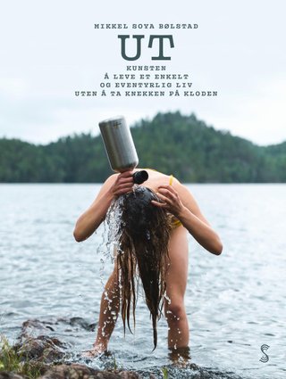 Ut - kunsten å leve et enkelt og eventyrlig liv uten å knekken på kloden