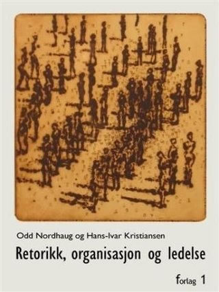 Retorikk, organisasjon og ledelse