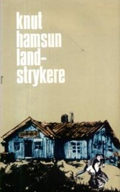 "Landstrykere ; August ; Men livet lever" av Knut Hamsun