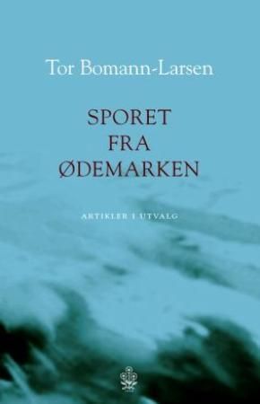 Sporet fra ødemarken - artikler i utvalg