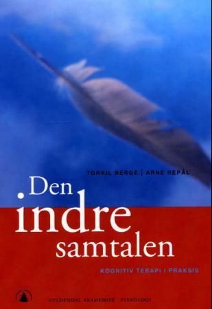 "Den indre samtalen kognitiv terapi i praksis" av Torkil Berge