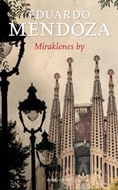 "Miraklenes by" av Eduardo Mendoza