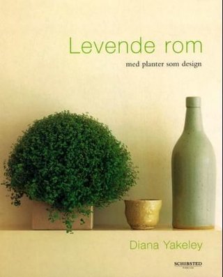 "Levende rom med planter som design" av Diana Yakeley