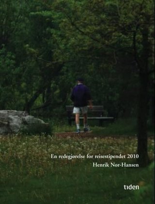 "En redegjørelse for reisestipendet 2010" av Henrik Nor-Hansen