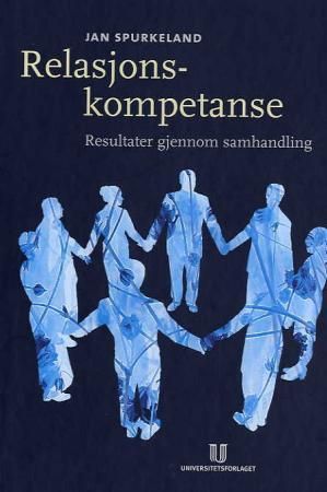 Relasjonskompetanse - resultater gjennom samhandling