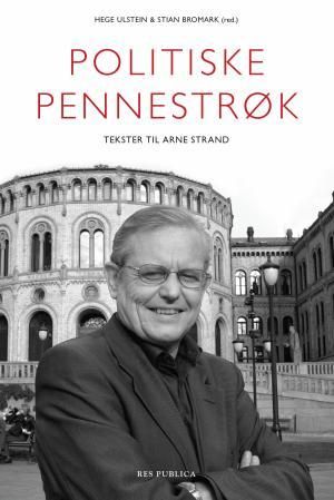 Politiske pennestrøk - tekster til Arne Strand