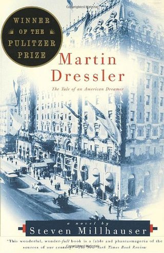 Martin Dressler - The Tale of an American Dreamer