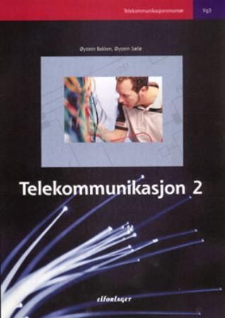 Telekommunikasjon 2 - vg3 : telekommunikasjonsmontør