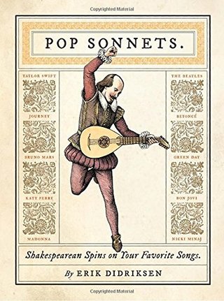 "Pop Sonnets Shakespearean Spins on Your Favorite Songs" av Erik Didriksen