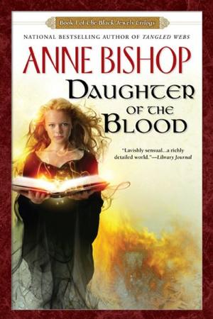 "Daughter of the Blood (Black Jewels Trilogy)" av Anne Bishop