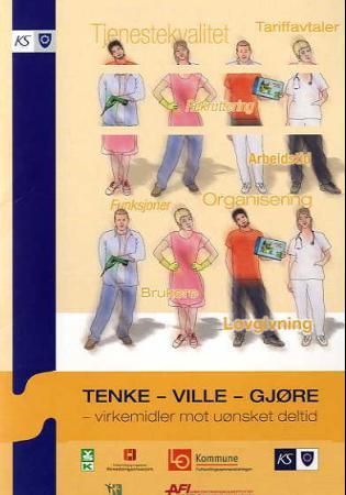 Tenke - ville - gjøre - virkemidler mot uønsket deltid