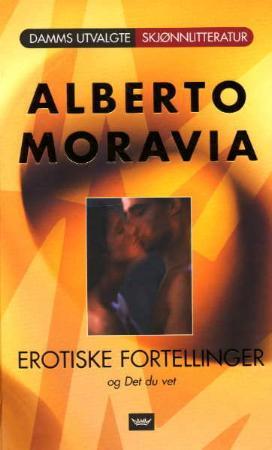"Erotiske fortellinger og Det du vet" av Alberto Moravia