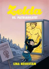 "Zelda vs. patriarkatet Zelda nr.3" av Lina Neidestam