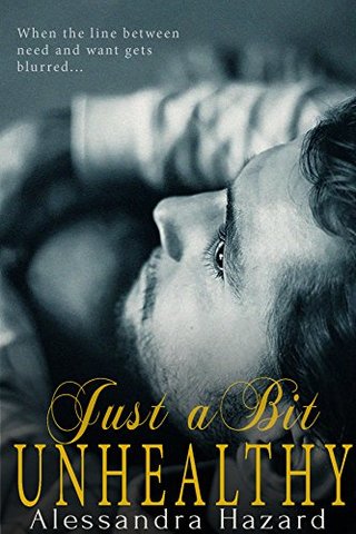 "Just a Bit Unhealthy (Straight Guys Book 3)" av Alessandra Hazard