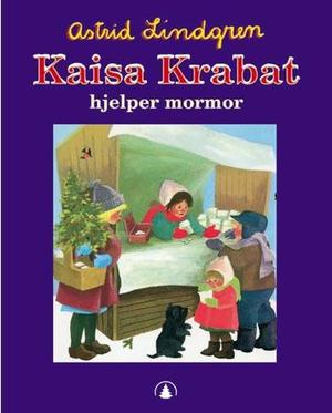 "Kaisa Krabat hjelper mormor" av Astrid Lindgren