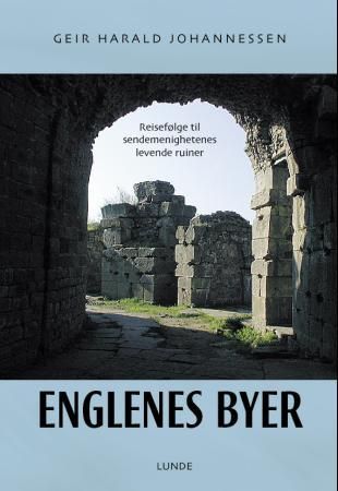 Englenes byer - reisefølge til sendebrevenes levende ruiner