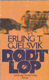 "Dødt løp" av Erling T. Gjelsvik