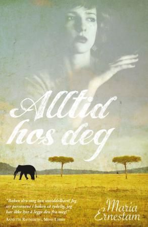 "Alltid hos deg" av Maria Ernestam