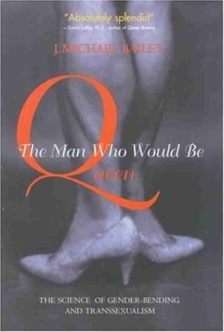 "The man who would be queen The science of gender-bending and transsexualism" av J. Michael Bailey