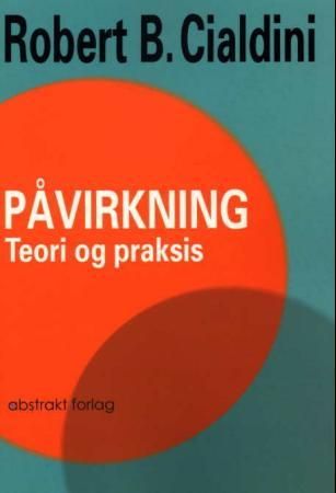 "Påvirkning teori og praksis" av Robert B. Cialdini
