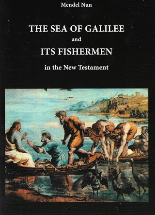 "The Sea of Galilee and its fishermen in the New Testament" av Mendel Nun