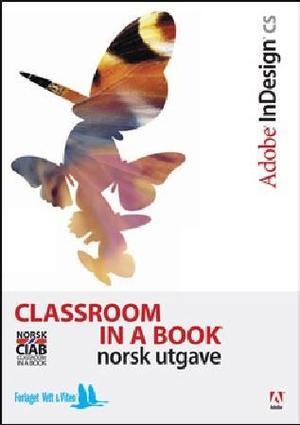 "Adobe InDesign CS - classroom in a book" av Margaret Ljunggren