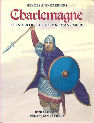 "Charlemagne Founder of the Holy Roman Empire (Heroes & Warriors)" av R.J. Stewart