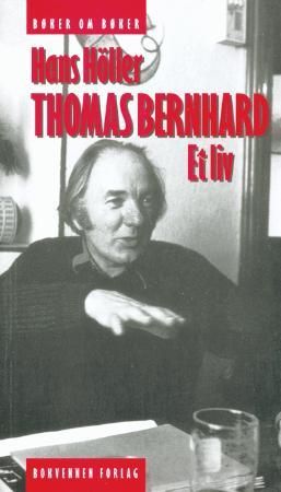 Thomas Bernhard - et liv
