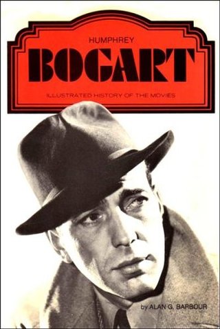 "Humphrey Bogart (Illustrated History of the Movies)" av Alan G. Barbour