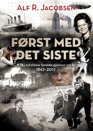 Først med det siste - NTB i nyhetenes tjeneste gjennom 150 år