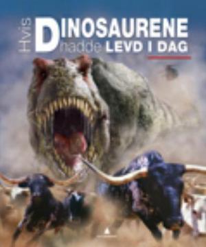 "Hvis dinosaurene hadde levd i dag" av Dougal Dixon