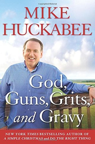 "God, Guns, Grits, and Gravy" av Mike Huckabee