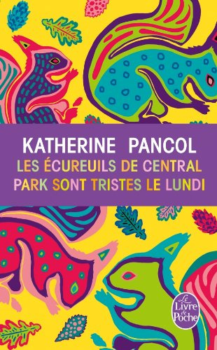"Les Ecureuils de Central Park Sont Tristes (French Edition)" av K. Pancol