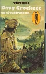 "Davy Crockett og elvepiratene" av Tom Hill
