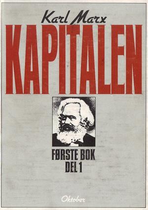 Kapitalen - del 1 : kritikk av den politiske økonomien : kapitalens produksjonsprosess : bok 1