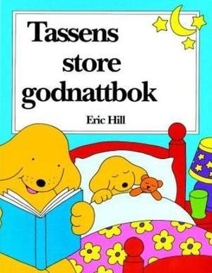 "Tassens store godnattbok" av Eric Hill