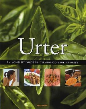"Urter - en komplett guide til dyrking og bruk av urter" av Jennie Harding
