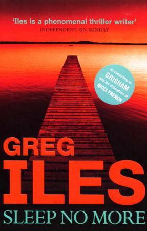 "Sleep no more" av Greg Iles