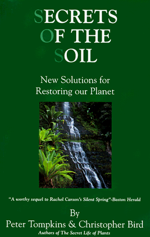 "Secrets of the Soil - New Solutions for Restoring Our Planet" av Peter Tompkins