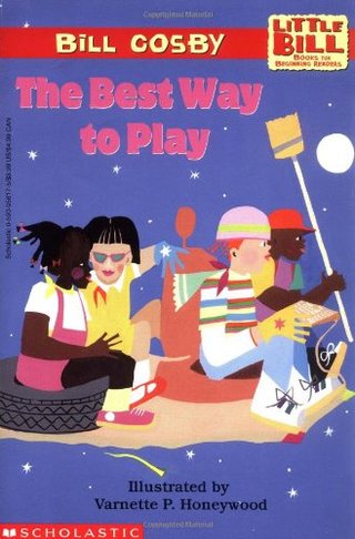 The Best Way to Play - A Little Bill Book for Beginning Readers, Level 3 (Oprah's Book Club)