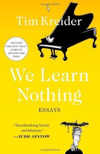 "We Learn Nothing Essays" av Tim Kreider