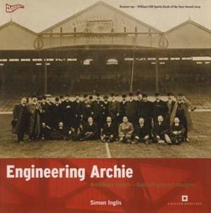 "Engineering Archie Archibald Leitch - Football Ground Designer" av Simon Inglis