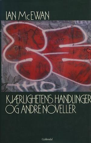 Kjærlighetens handlinger og andre noveller