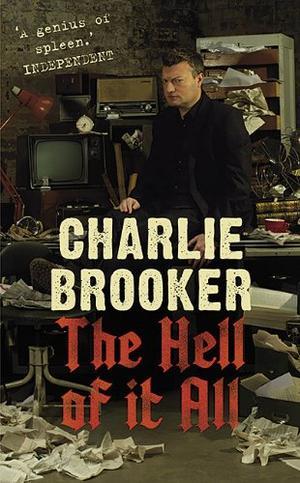 "The Hell of It All" av Charlie Brooker